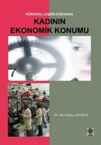 KÜRESELLEŞEN DÜNYADA KADININ EKONOMİK KONUMU