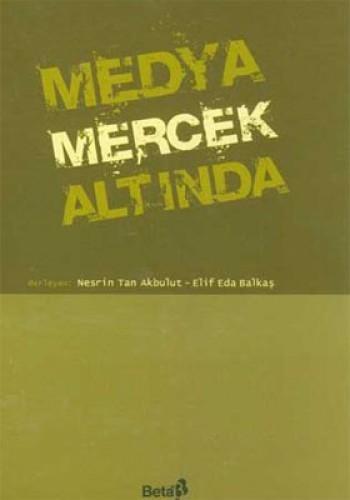 MEDYA MERCEK ALTINDA