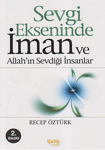 Sevgi Ekseninde İman ve Allah'ın Sevdiği İnsanlar