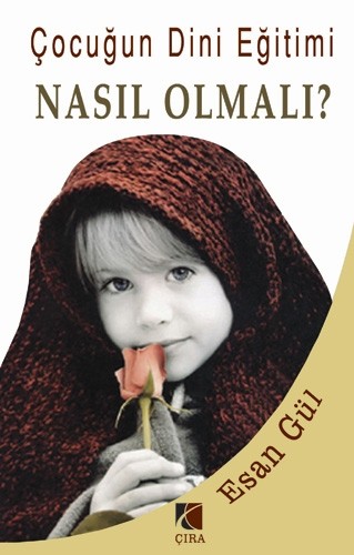 ÇOCUĞUN DİNİ EĞİTİMİ NASIL OLMALI