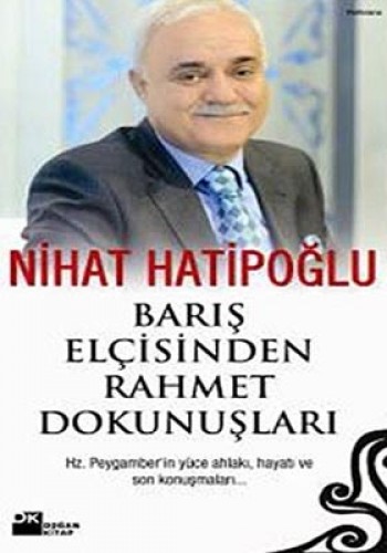 BARIŞ ELÇİSİNDEN RAHMET DOKUNUŞLARI