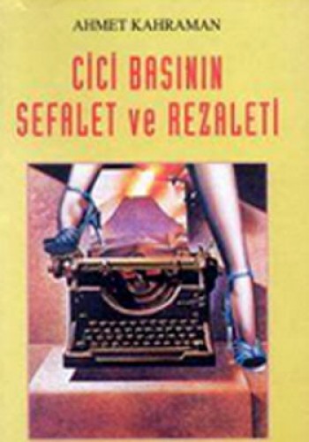 CİCİ BASININ SEFALET VE REZ