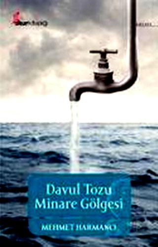 DAVUL TOZU MİNARE GÖLGESİ