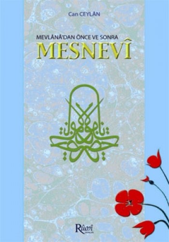 MEVLANADAN ÖNCE VE SONRA MESNEVİ