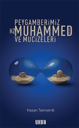 PEYGAMBERİMİZ HZ.MUHAMMED VE MUCİZELERİ