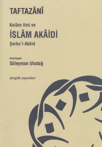 Kelam İlmi ve İslam Akaidi Şerhu'l-Akaid