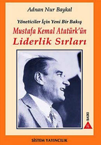 MUSTAFA KEMAL ATATÜRKÜN LİDERLİK SIRLARI