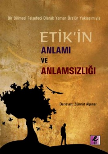 ETİKİN ANLAMI VE ANLAMSIZLIĞI