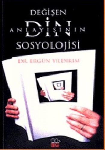 DEĞİŞEN DİN ANLAYIŞININ SOSYOLOJİSİ E.YILDIRIM HAY