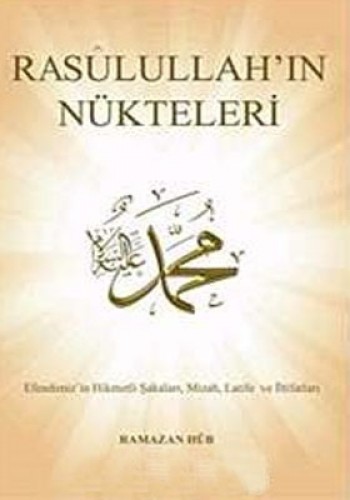 RASULULLAHIN NÜKTELERİ