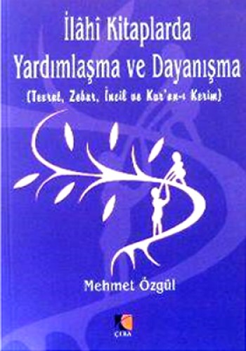 İLAHİ KİTAPLARDA YARDIMLAŞMA VE DAYANIŞMA