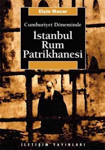 Cumhuriyet Döneminde İstanbul Rum Patrikhanesi