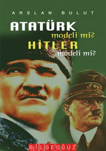 ATATÜRK MODELİ Mİ HİTLER MODELİMİ