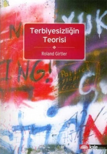 TERBİYESİZLİĞİN TEORİSİ