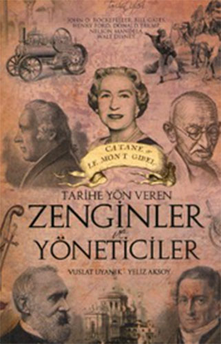 TARİHE YÖN VEREN ZENGİNLER VE YÖNETİCİLER