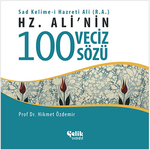 Hz. Ali'nin 100 Veciz Sözü