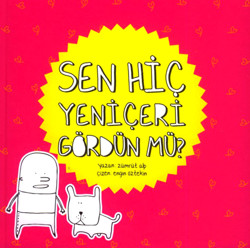 SEN HİÇ YENİÇERİ GÖRDÜN MÜ