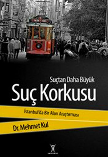 SUÇTAN DAHA BÜYÜK SUÇ KORKUSU