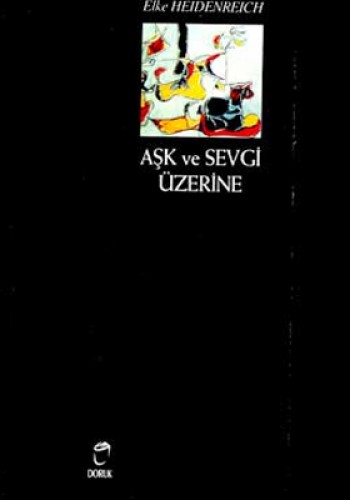 AŞK VE SEVGİ ÜZERİNE