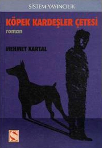 KÖPEK KARDEŞLER ÇETESİ SİSTEM