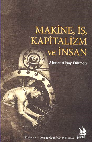 MAKİNE İŞ KAPİTALİZM VE İNSAN