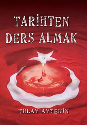 TARİHTEN DERS ALMAK