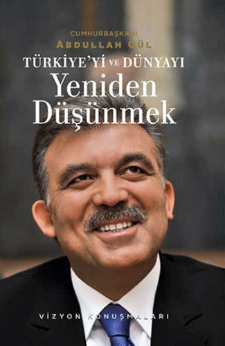 TÜRKİYEYİ VE DÜNYAYI YENİDEN DÜŞÜNMEK