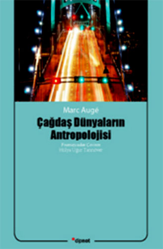 ÇAĞDAŞ DÜNYALARIN ANTROPOLOJİSİ