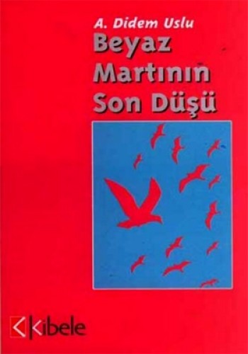 BEYAZ MARTININ SON DÜŞÜ