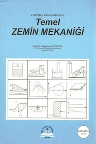 ZEMİN MEKANİĞİ ÇÖZÜMLÜ PROBLEMLERLE