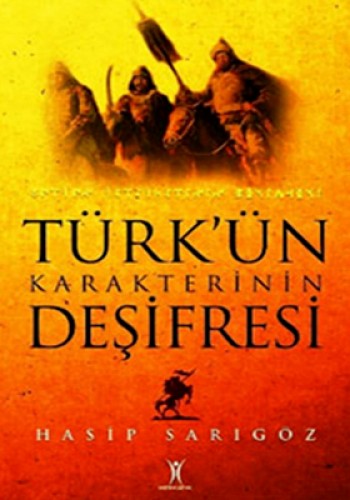 TÜRKÜN KARAKTERİNİN DEŞİFRESİ