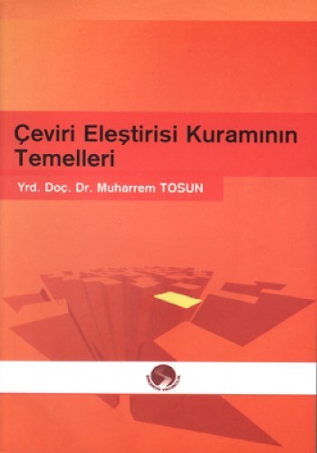 ÇEVİRİ ELEŞTİRİ KURAMININ TEMELLERİ