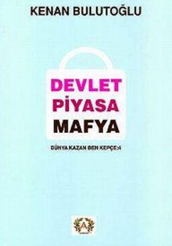 DEVLET PİYASA MAFYA