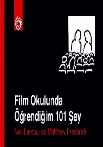 FİLM OKULUNDA ÖĞRENDİĞİM 101 ŞEY