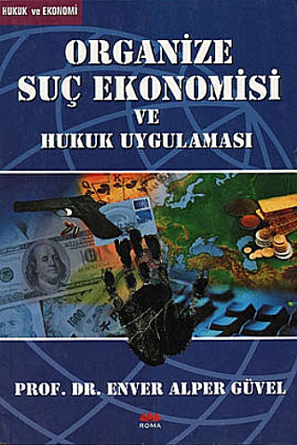 ORGANİZE SUÇ EKONOMİSİ VE HUK.UYG.