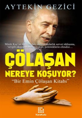 ÇÖLAŞAN NEREYE KOŞUYOR