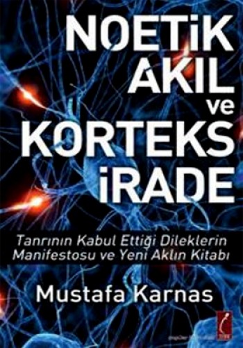 NEOTİK AKIL VE KORTEKS İRADE