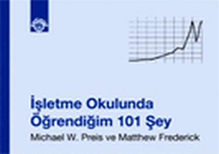 İŞLETME OKULUNDA ÖĞRENDİĞİM 101 ŞEY