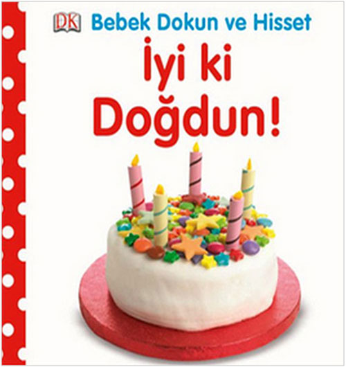 BEBEK DOKUN VE HİSSET İYİKİ DOĞDUN