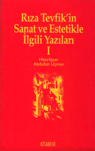 Rıza Tevfik'in Sanat ve Estetikle İlgili Yazıları 1