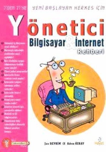 YÖNETİCİNİN BİLGİSAYAR VE İNTERNET REHBERİ