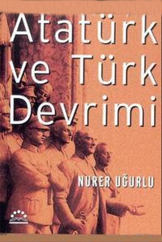 ATATÜRK VE TÜRK DEVRİMİ