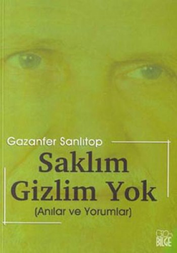 SAKLIM GİZLİM YOK