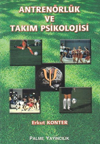 ANTRENÖRLÜK VE TAKIM PSİKOLOJİSİ