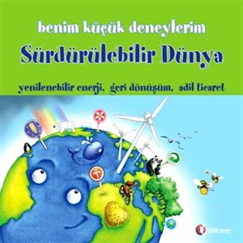 BENİM KÜÇÜK DENEYLERİM SÜRDÜRÜLEBİLİR DÜNYA