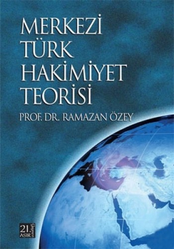 MERKEZİ TÜRK HAKİMİYET TEORİSİ