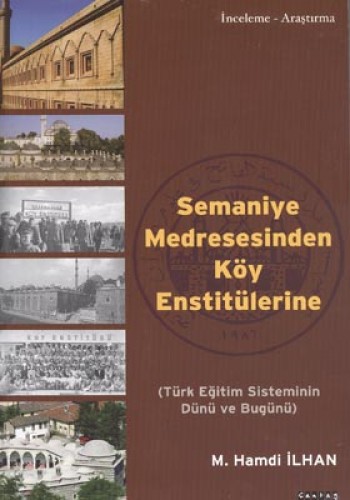 Semaniye Medresesinden Köy Enstitülerine