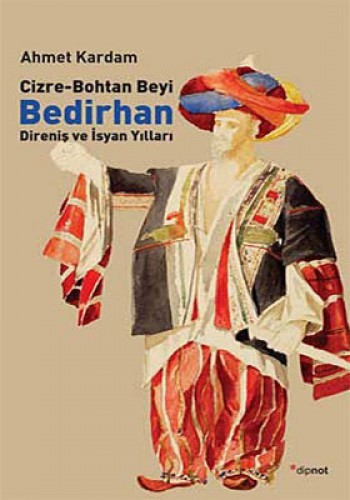 CİZRE BOHTAN BEYİ BEDİRHAN DİRENİŞ VE İSYAN