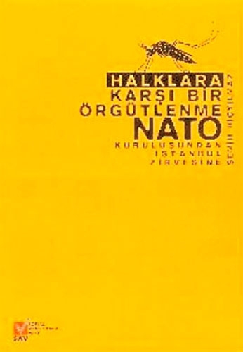 NATO HALKLARA KARŞI BİR ÖRGÜTLENME NATO