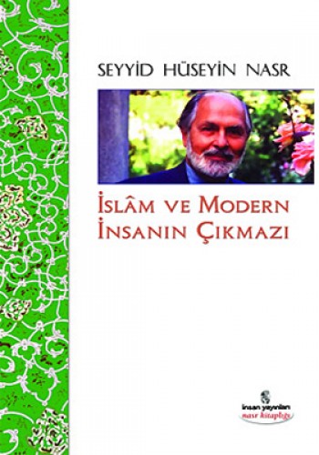 İSLAM VE MODERN İNSANIN ÇIKMAZI